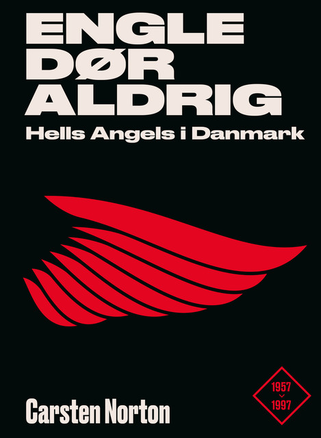 Engle dør aldrig – Hells Angels i Danmark 1957–1997, Carsten Norton