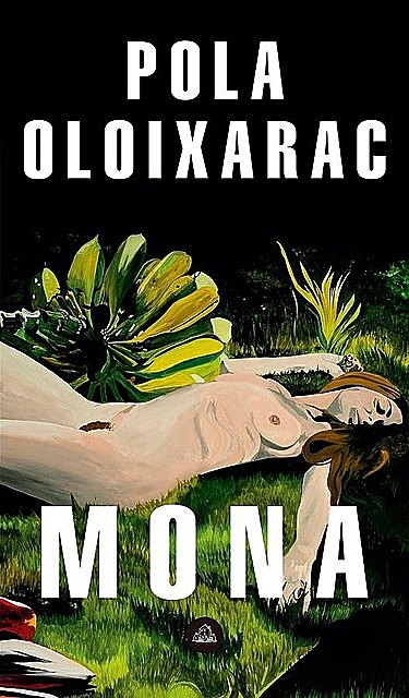 Mona, Pola Oloixarac
