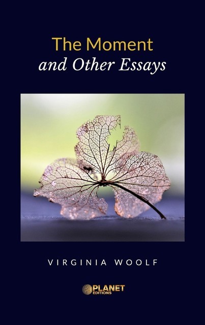 The Moment and Other Essays, Virginia Woolf