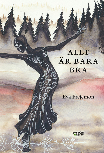 Allt är bara bra, Eva Frejemon