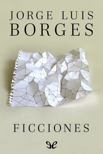 Ficciones, Jorge Luis Borges