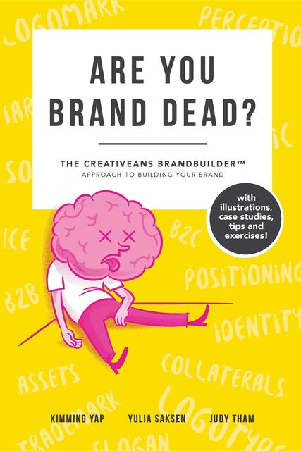 Are You Brand Dead, Judy Tham, Kimming Yap, Yulia Saksen