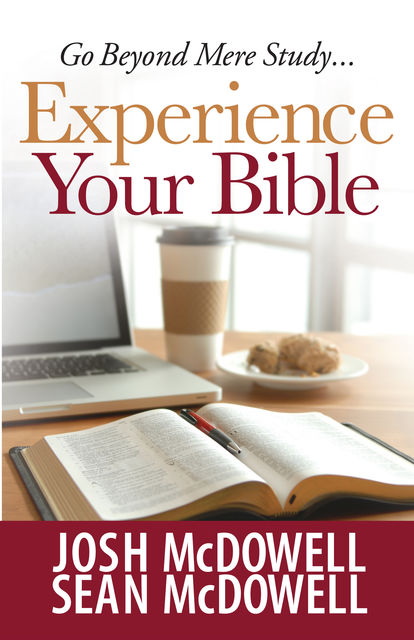 Experience Your Bible, Josh McDowell, Sean McDowell