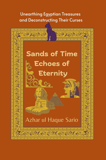 Sands of Time Echoes of Eternity, Azhar ul Haque Sario