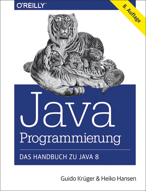 Java-Programmierung – Das Handbuch zu Java 8, Guido Krüger, Heiko Hansen