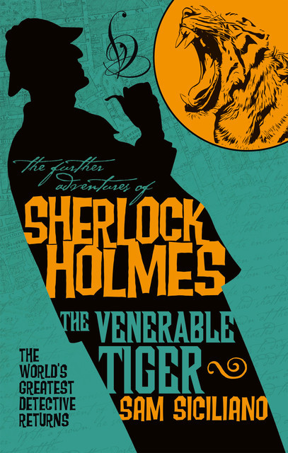The Further Adventures of Sherlock Holmes – The Venerable Tiger, Sam Siciliano