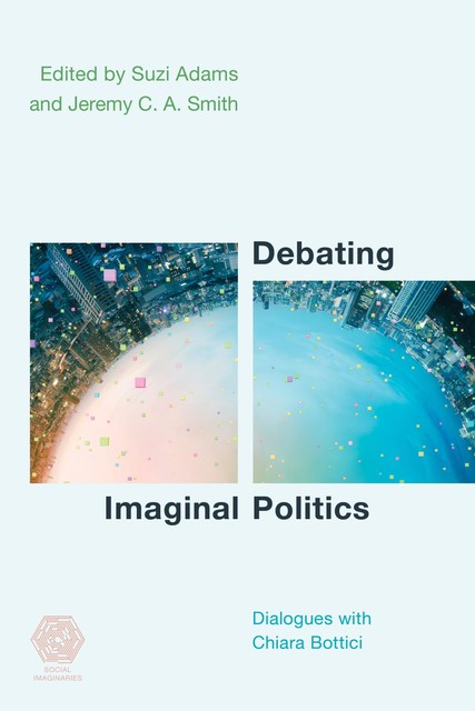 Debating Imaginal Politics, Jeremy Smith, Suzi Adams