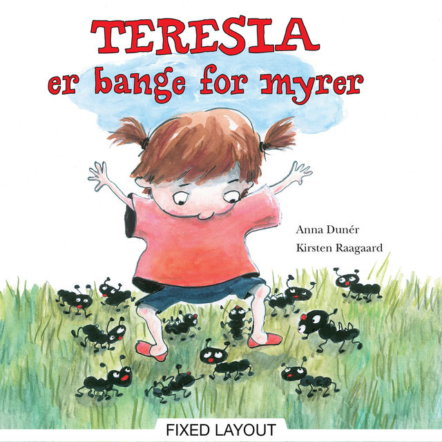 Teresia er bange for myrer, Anna Dunér