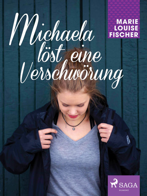 Michaela löst eine Verschwörung, Marie Louise Fischer