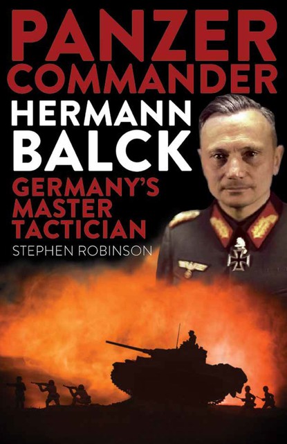 Panzer Commander Hermann Balck, Stephen Robinson