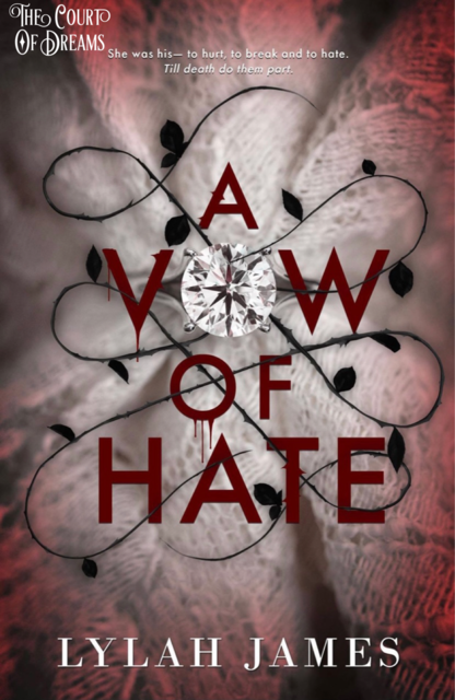 A Vow Of Hate – Lylah James, The Court of Dreams