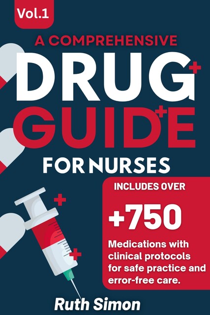 A Comprehensive Drug Guide for Nurses, Ruth Simon