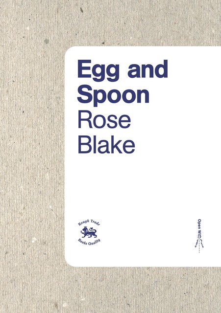 Egg and Spoon, Rose Blake