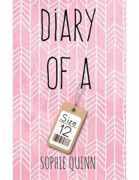 Diary of a Size 12, Sophie Quinn