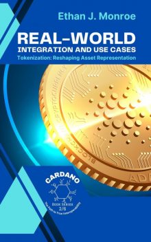 Real-World Integration and Use Cases, Ethan J. Monroe