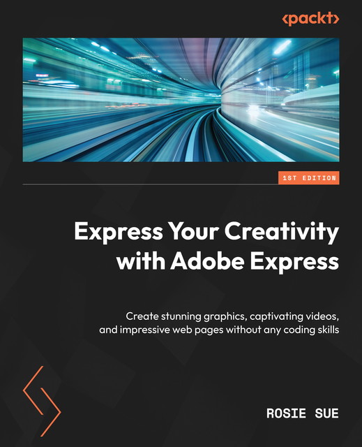 Express Your Creativity with Adobe Express, Rosie Sue