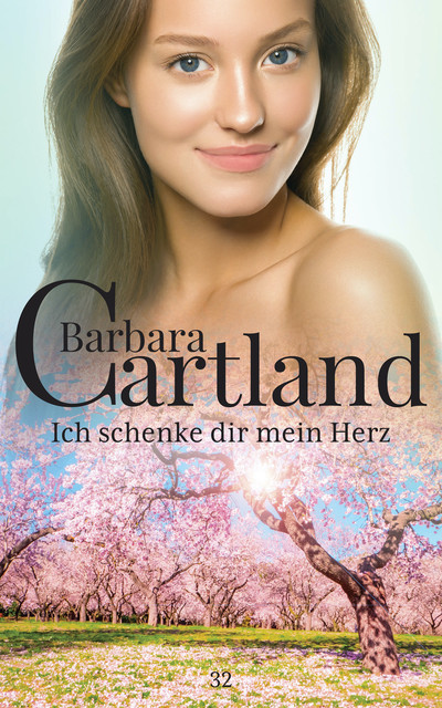 Ich schenke dir mein Herz, Barbara Cartland