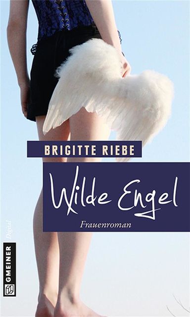 Wilde Engel, Brigitte Riebe