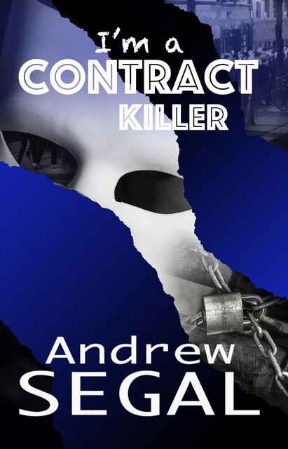 i'm a Contract Killer, Andrew Segal