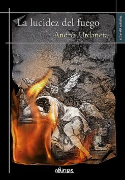 La lucidez del fuego, Andrés Urdaneta
