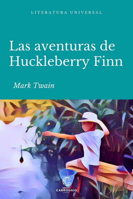 Las aventuras de Huckleberry Finn, Mark Twain