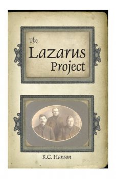The Lazarus Project, K.C.Hanson