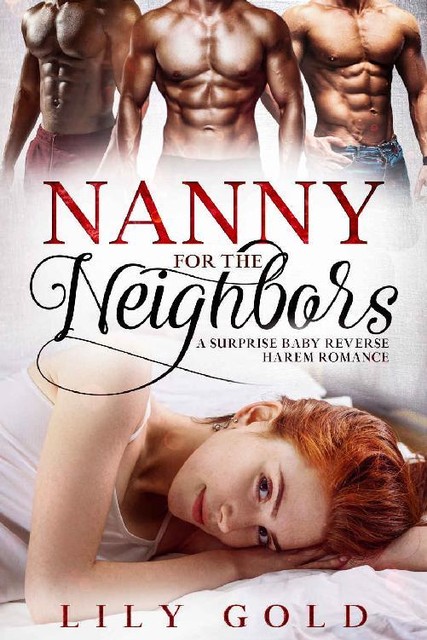 Nanny for the Neighbors: A Surprise Baby Reverse Harem Romance, Lily Gold