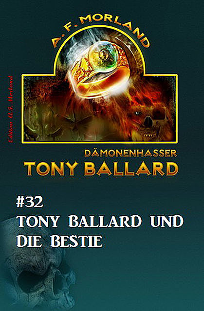Tony Ballard #32: Tony Ballard und die Bestie, Morland A.F.
