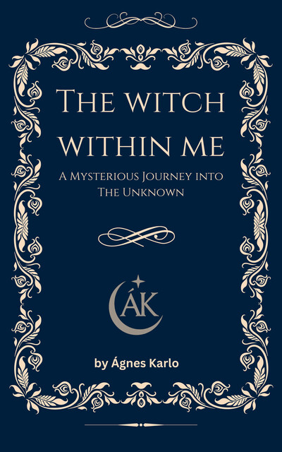 The Witch Within Me, Ágnes Karlo
