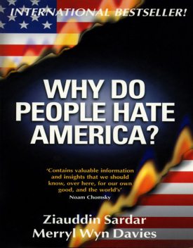 Why Do People Hate America?, Ziauddin Sardar, Merryl Wyn Davies