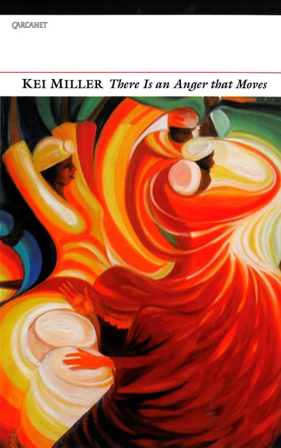 There is an Anger That Moves, Kei Miller