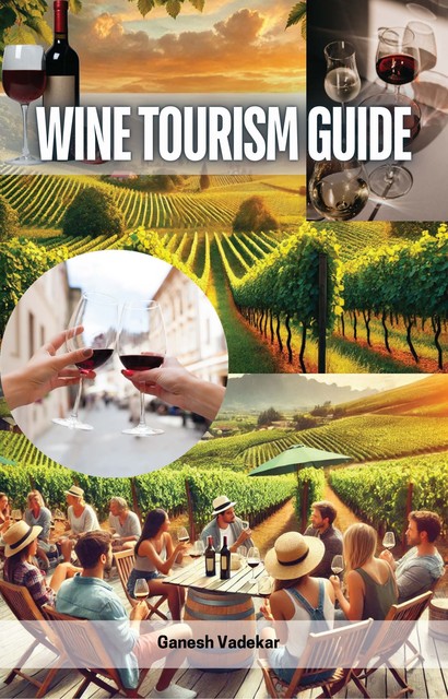 Wine Tourism Guide, Ganesh Vadekar