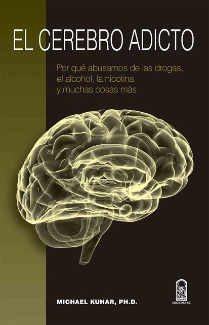 El cerebro adicto, Michael Kuhar