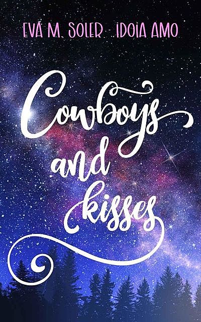 Cowboys and kisses, Eva Soler, Idoia Amo Ruiz