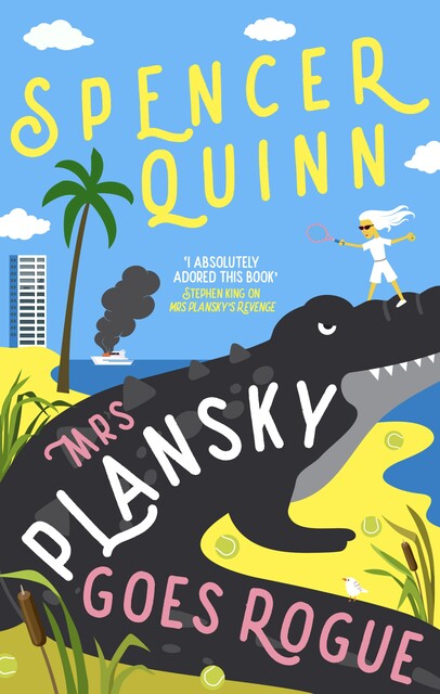Mrs Plansky Goes Rogue, Spencer Quinn