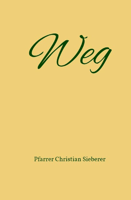 Weg, Pfarrer Christian Sieberer