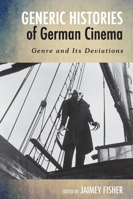 Generic Histories of German Cinema, Jaimey Fisher
