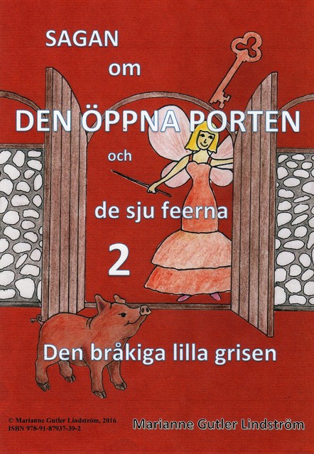 Sagan om den öppna porten 2. Den bråkiga lilla grisen, Marianne Gutler Lindström
