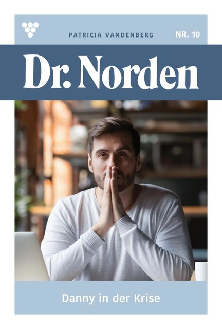 Dr. Norden 1102 - Arztroman, Patricia Vandenberg