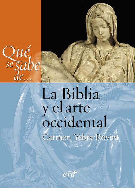 Qué se sabe de… La Biblia y el arte occidental, Carmen Yebra Rovira