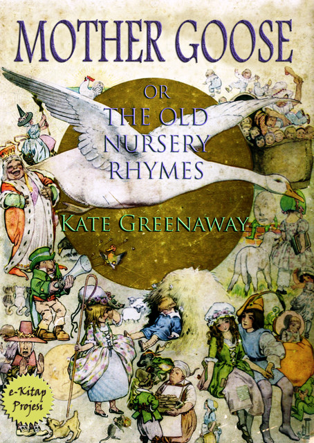 Mother Goose or the Old Nursery Rhymes, Kate Greenaway