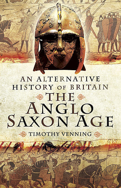 The Anglo-Saxon Age, Timothy Venning