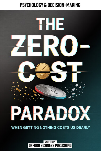 The Zero-Cost Paradox, Oxford Publishing