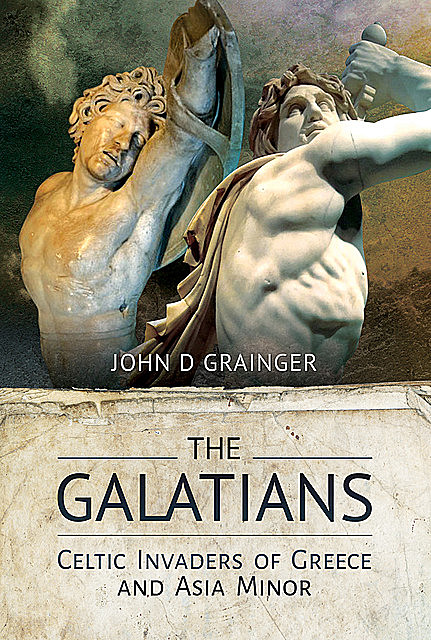 The Galatians, John D Grainger