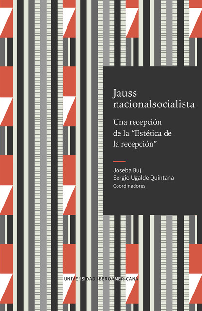 Jauss nacionalsocialista, Sergio Ugalde Quintana, Joseba Buj