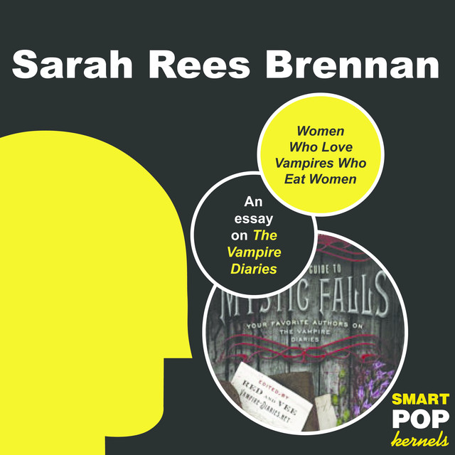 Women Who Love Vampires Who Eat Women, Sarah Rees Brennan