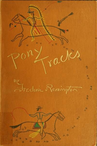 Pony Tracks, Frederic Remington