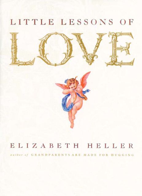 Little Lessons of Love, Elizabeth Heller