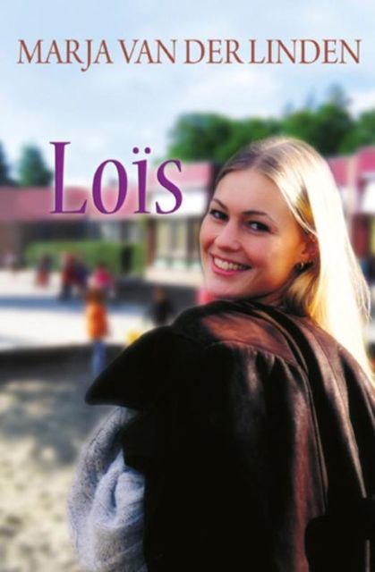 Loïs, Marja van der Linden