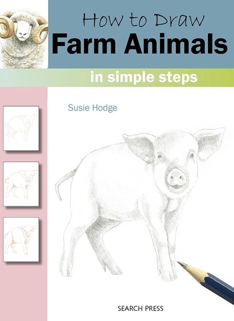 How to Draw: Farm Animals, Susie Hodge